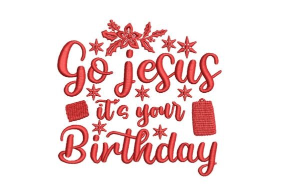 Go Jesus It s Your Birthday Festive Christmas Typography